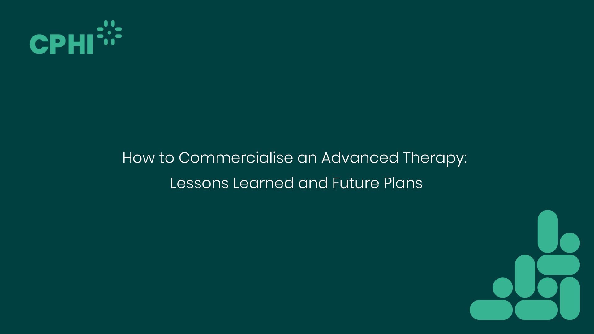 How to Commercialise an Advanced Therapy: Lessons Learned and Future Plans